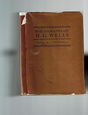 Bibliography of H. G. Wells, with a Prologue Introducing Mr. Wells to the Future