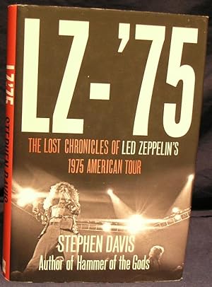 Seller image for LZ-75: The Lost Chronicles of Led Zeppelin's 1975 American Tour for sale by powellbooks Somerset UK.