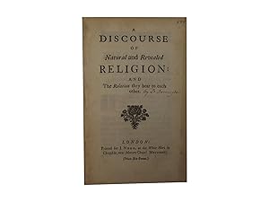 A Discourse of Natural and Revealed Religion: And the Relation They Bear to Each Other