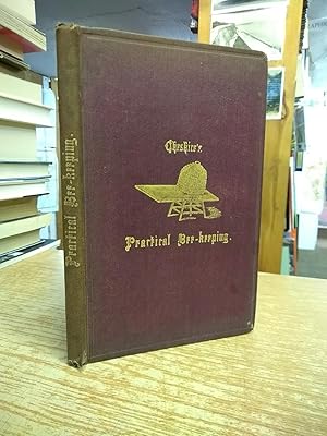 Practical Bee-Keeping: being plain instructions to the amateur for the successful management of t...