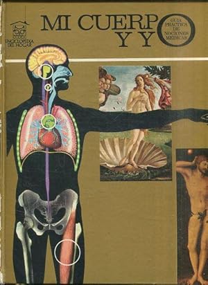 Mi cuerpo y Yo. Guía Practica de Nociones Medicas. 2 Tomos ( I y II ).