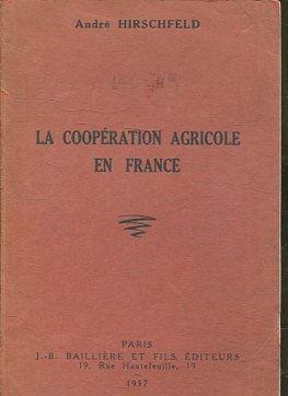LA COOPERATION AGRICOLE EN FRANCE.