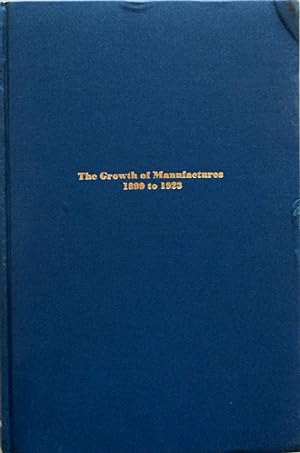 Imagen del vendedor de The Growth of Manufacturers, 1899-1923 (America in Two Centuries: An Inventory) a la venta por School Haus Books