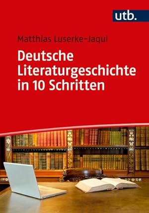 Bild des Verkufers fr Deutsche Literaturgeschichte in 10 Schritten zum Verkauf von AHA-BUCH GmbH
