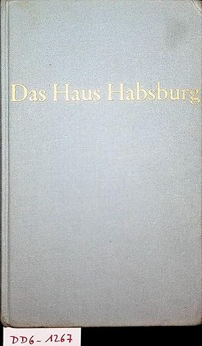 Das Haus Habsburg : die Geschichte einer europäischen Dynastie.