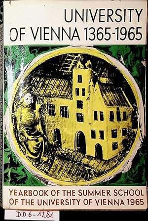 University of Vienna 1365-1965. Yearbook of the Summer-School of the University of Vienna Special...