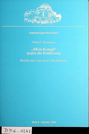 Bild des Verkufers fr Mein Kampf gegen die Endlsung. (=Schriftenreihe des Instituts fr Geschichte der Juden in sterreich. Heft 4, Oktober 1994 "Augenzeugen berichten"). zum Verkauf von ANTIQUARIAT.WIEN Fine Books & Prints