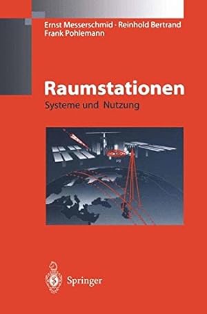 Raumstationen : Systeme und Nutzung. ; Reinhold Bertrand ; Frank Pohlemann