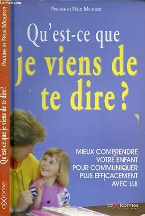 Bild des Verkufers fr QU'EST-CE QUE JE VIENS DE DIRE ? zum Verkauf von Le-Livre