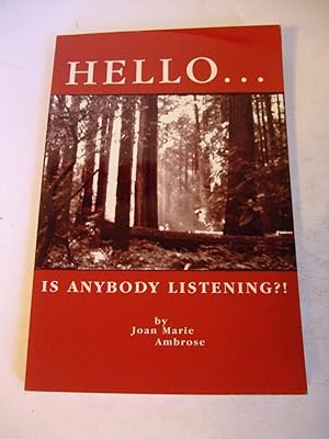 Seller image for Hello. Is Anybody Listening?! for sale by Lily of the Valley Books