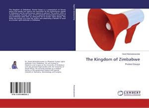 Imagen del vendedor de The Kingdom of Zimbabwe : Protest Essays a la venta por AHA-BUCH GmbH