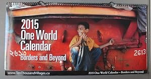 2015 ONE WORLD CALENDAR - BORDERS AND BEYOND 2015 CALENDAR,