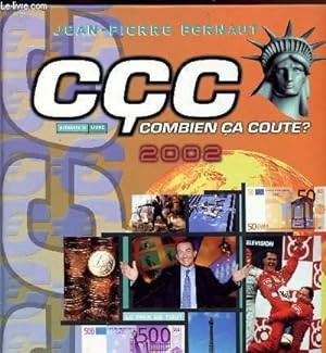 Image du vendeur pour COMBIEN CA COUTE ? - 2002 mis en vente par Le-Livre