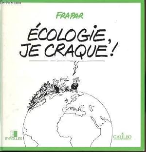Seller image for ECOLOGIE JE CRAQUE ! for sale by Le-Livre