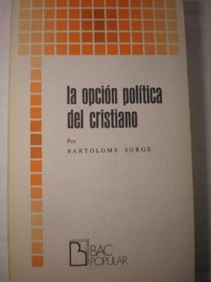 Imagen del vendedor de La opci�n pol�tica del Cristiano a la venta por Librer�a Antonio Azor�n