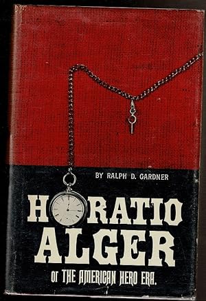 Bild des Verkufers fr HORATIO ALGER Or the American Hero Era. zum Verkauf von Circle City Books