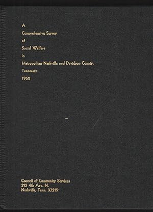 A Comprehensive Survey of Social Welfare in Metropolitan Nashville and Davidson County, Tennessee...