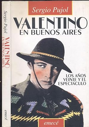 Image du vendeur pour VALENTINO EN BUENOS AIRES. LOS AOS VEINTE Y EL ESPECTACULO mis en vente par Valentin Peremiansky