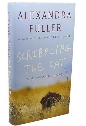 Seller image for SCRIBBLING THE CAT : Travels with an African Soldier for sale by Rare Book Cellar