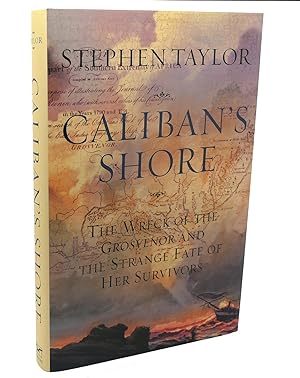 Imagen del vendedor de CALIBAN'S SHORE : The Wreck of the Grosvenor and the Strange Fate of Her Survivors a la venta por Rare Book Cellar