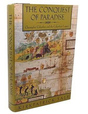 Image du vendeur pour THE CONQUEST OF PARADISE : Christopher Columbus and the Columbian Legacy mis en vente par Rare Book Cellar