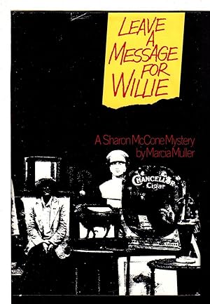 LEAVE A MESSAGE FOR WILLIE.