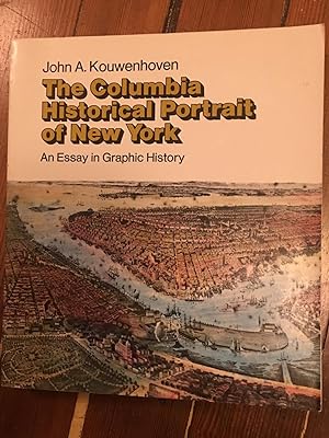 Seller image for The Columbia Historical Portrait of New York: An Essay in Graphic History for sale by Bristlecone Books  RMABA