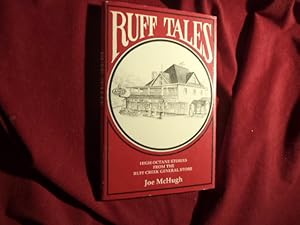 Seller image for Ruff Tales. (Inscribed by the author) High Octane Stories from the Ruff Creek General Store. for sale by BookMine