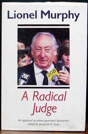 Image du vendeur pour LIONEL MURPHY. A Radical Judge. mis en vente par The Antique Bookshop & Curios (ANZAAB)