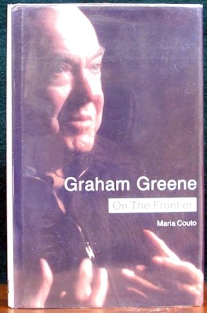 Seller image for GRAHAM GREENE ON THE FRONTIER. Politics and Religion in the Novels. for sale by The Antique Bookshop & Curios (ANZAAB)