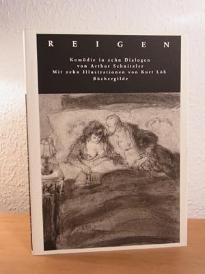 Bild des Verk�ufers f�r Reigen. Kom�die in zehn Dialogen. Illustriert von Kurt L�b zum Verkauf von Antiquariat Weber
