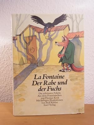 Seller image for Der Rabe und der Fuchs. Die sch�nsten Fabeln. Illustriert von Rolf K�hler for sale by Antiquariat Weber