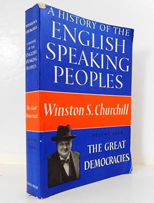 A History of the English-Speaking Peoples Volume 4: The Great Democracies