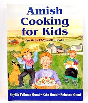 Seller image for Amish Cooking for Kids: For 6 to 12 Year-Old Cooks for sale by The Parnassus BookShop