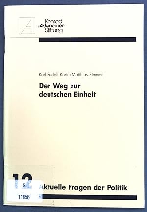 Immagine del venditore per Der Weg zur deutschen Einheit; Aktuelle Fragen der Politik, Heft 12; venduto da books4less (Versandantiquariat Petra Gros GmbH & Co. KG)
