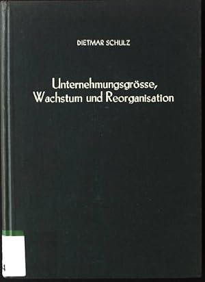 Bild des Verkufers fr Unternehmungsgre, Wachstum und Reorganisation Betriebswirtschaftliche Forschungsergebnisse, Band 45 zum Verkauf von books4less (Versandantiquariat Petra Gros GmbH & Co. KG)