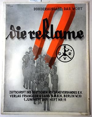 Die Reklame. Sonderausgabe: Das Wort. Zeitschrift des Verbandes Deutscher Reklamefachleute e.V. F...