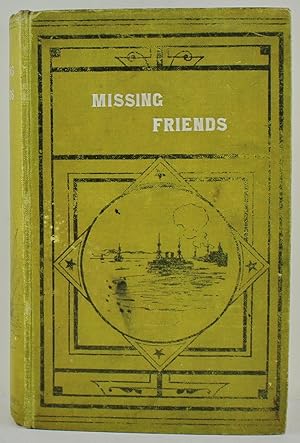 Missing Friends being the adventures of a Danish Emigrant in Queensland (1871-1880) The Adventure...