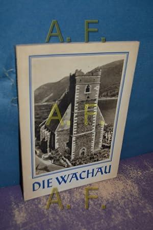 Image du vendeur pour Die Wachau mis en vente par Antiquarische Fundgrube e.U.
