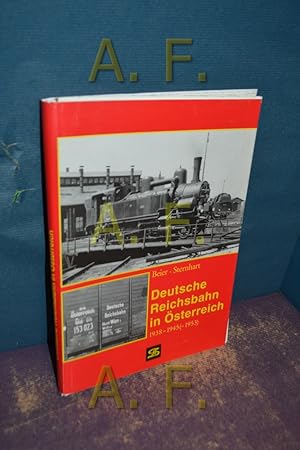 Imagen del vendedor de Deutsche Reichsbahn in sterreich : 1938 - 1945 (- 1953) (Testexemplar!) , Hans Sternhart / Band . der Schriftenreihe internationales Archiv fr Lokomotivgeschichte , 14 a la venta por Antiquarische Fundgrube e.U.