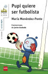 Image du vendeur pour Pupi quiere ser futbolista mis en vente par Agapea Libros