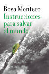 Imagen del vendedor de Instrucciones para salvar el mundo a la venta por Agapea Libros