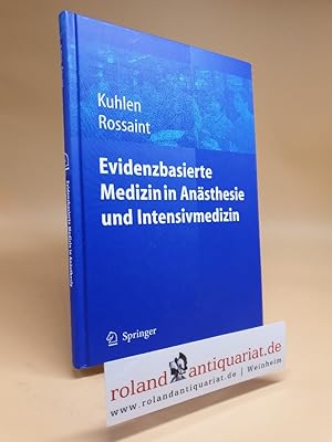 Image du vendeur pour Evidenzbasierte Medizin in Ansthesie und Intensivmedizin : mit 22 Tabellen. R. Kuhlen ; R. Rossaint mis en vente par Roland Antiquariat UG haftungsbeschrnkt