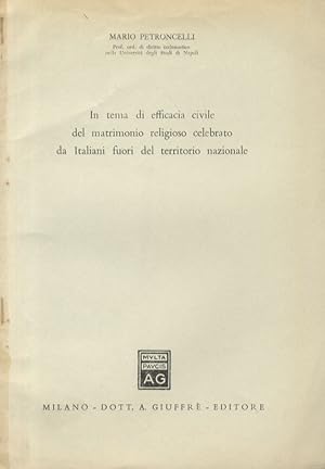 In tema di efficacia civile del matrimonio religioso celebrato da Italiani fuori dal territorio n...