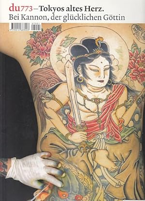 Tokyos altes Herz. Bei Kannon, der glücklichen Göttin. Du. Nr. 773. Zeitschrift für Kultur.