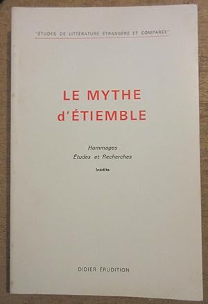 Bild des Verkufers fr Le Mythe d'Etiemble : Hommages - Etudes et Recherches - Indits zum Verkauf von MAGICBOOKS