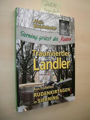 Traunviertler Landler. SIGNIERT. Aus früheren Rudenkirtagen in Sierning.