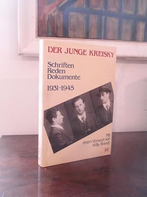 Bild des Verkufers fr Der junge Kreisky. Schriften, Reden, Dokumente 1931-1945. Mit einem Vorwort von Willy Brandt. zum Verkauf von Antiquariat Klabund Wien