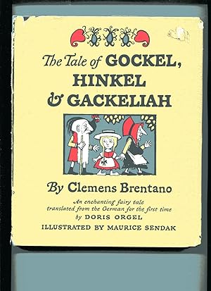 THE TALE OF GOCKEL, HINKEL & GACKELIAH: An Enchanting Fairy Tale Translated from German for the F...