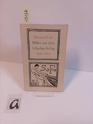 Seller image for Almanach: Das dreiundachtzigste Jahr. Bilder aus dem S. Fischer Verlag: 1886 bis 1914. for sale by AphorismA gGmbH